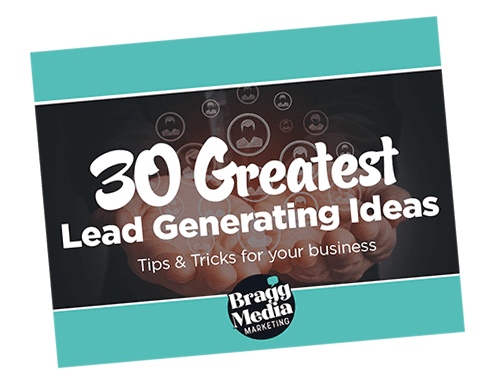 30 Greatest Lead Generation Tips Tricks by Bragg Media Marketing